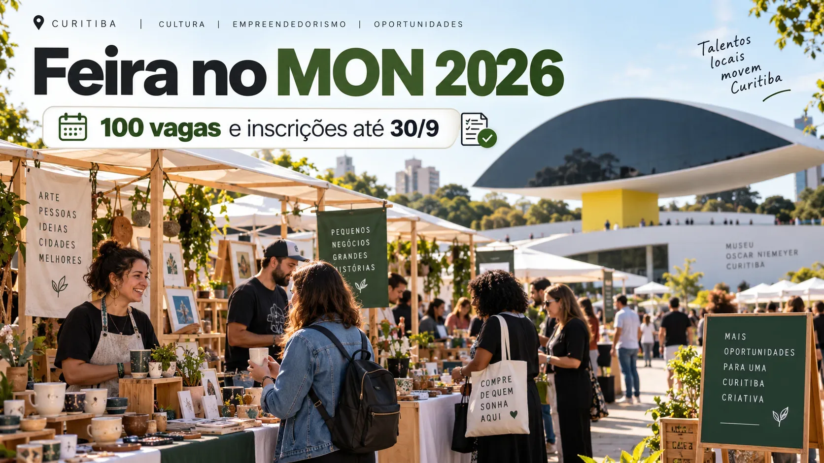 Feira de empreendedores ao ar livre diante do Museu Oscar Niemeyer, com estandes de artesanato, público circulando e chamadas sobre 100 vagas e inscrições até 30/9.