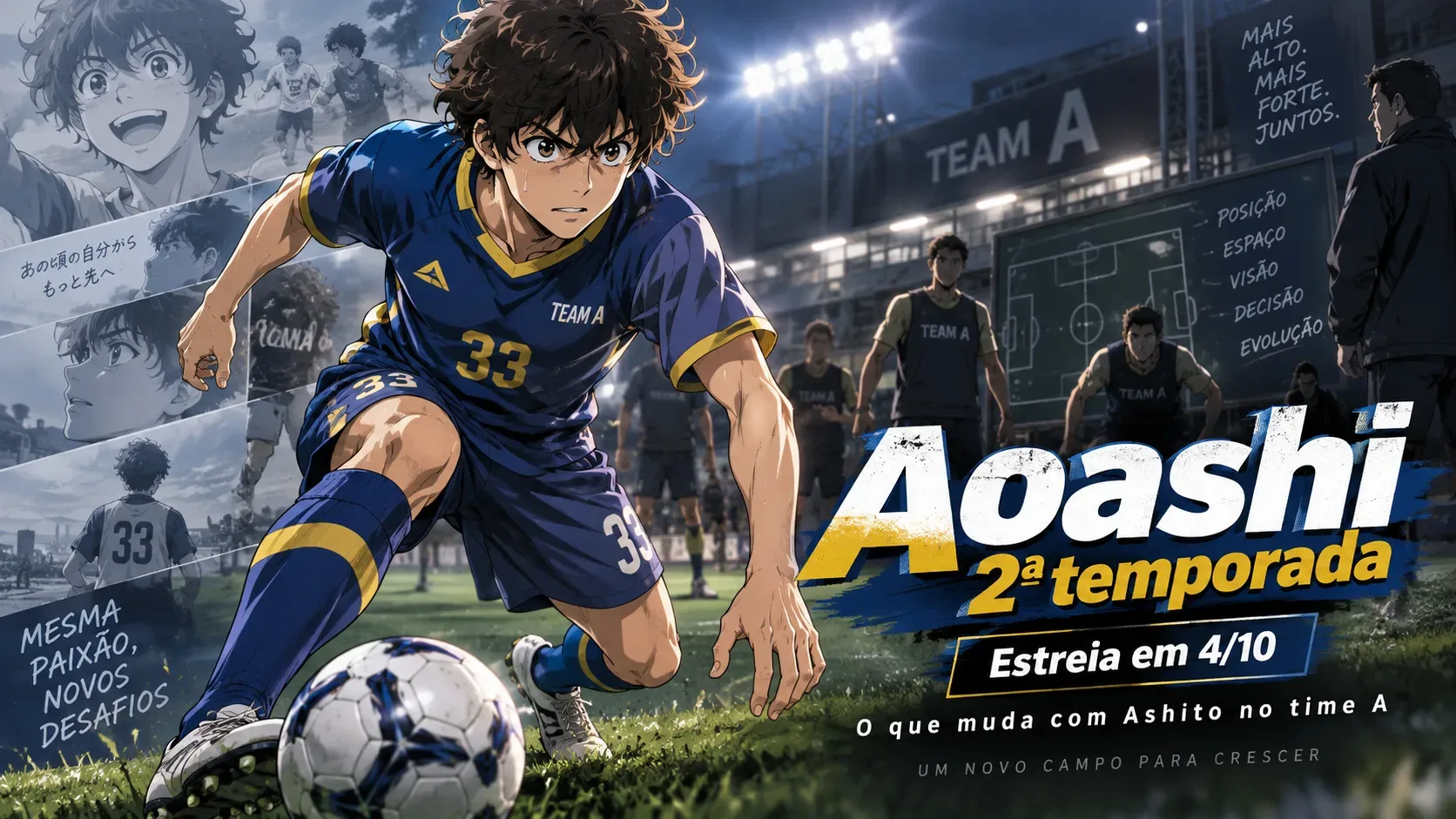 Ilustração em estilo anime de um jovem jogador de futebol em uniforme azul avançando com a bola sob refletores, com companheiros do time A ao fundo e chamadas sobre a 2ª temporada e a estreia em 4/10.