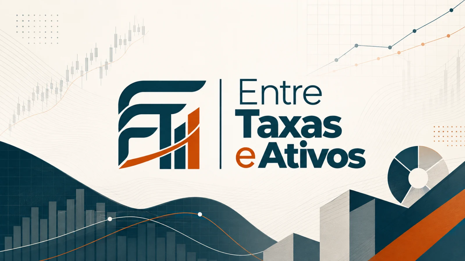 Capa do blog Entre Taxas e Ativos