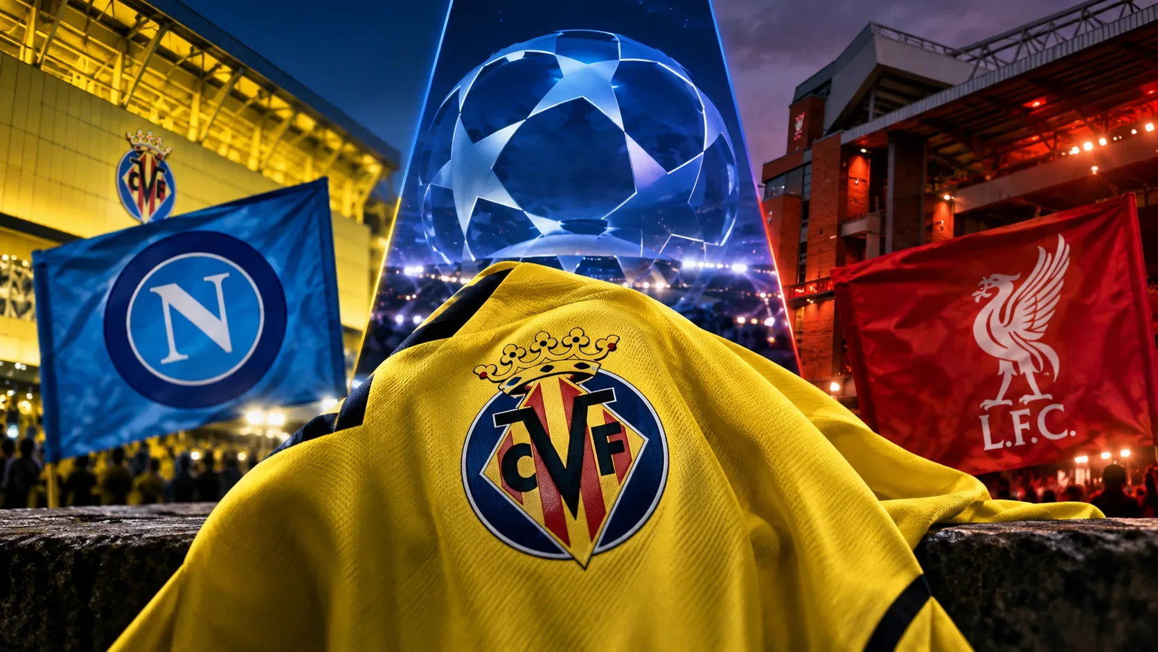 Camisa amarela do Villarreal em primeiro plano, com símbolos do Napoli e do Liverpool e uma bola estrelada ao centro em cenário noturno de estádio.
