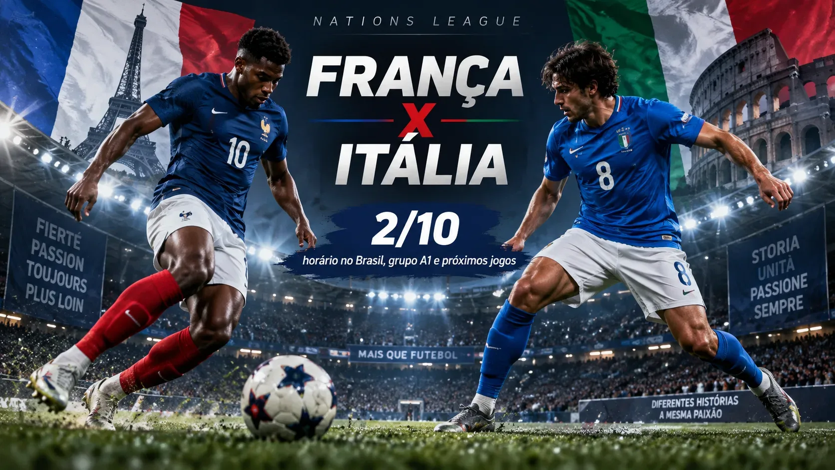 Montagem esportiva em estádio com jogadores representando França e Itália, bandeiras e referências a Paris e Roma ao fundo, além de texto destacando França x Itália e a data 2/10.