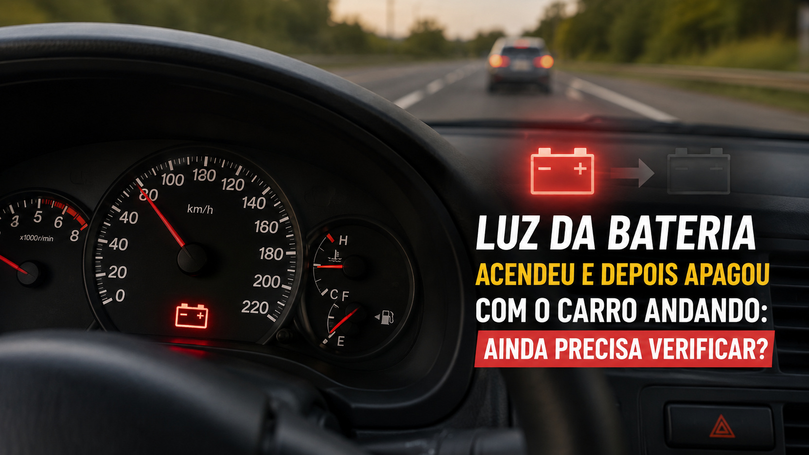 Painel de carro em movimento com luz vermelha da bateria acesa, estrada ao fundo e destaque visual indicando que o alerta acendeu e depois apagou.