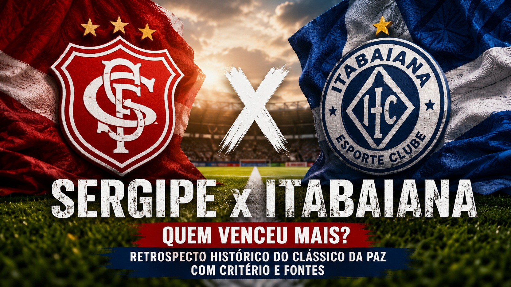 Arte editorial horizontal com escudos estilizados de Sergipe e Itabaiana frente a frente em um estádio, nas cores vermelha e azul, com chamada para o retrospecto do Clássico da Paz.